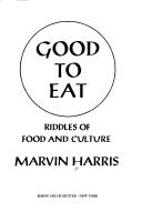 Good to eat by Marvin Harris