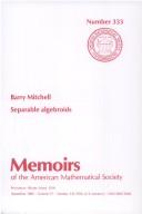 Cover of: Separable algebroids by Barry Mitchell