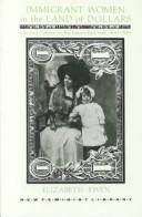 Cover of: Immigrant women in the land of dollars: life and culture on the Lower East Side, 1890-1925