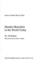 Muslim minorities in the world today by M. Ali Kettani