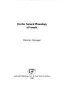 On the natural phonology of vowels by Patricia J. Donegan