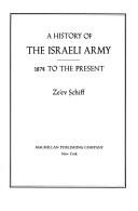 Cover of: A history of the Israeli Army, 1874 to the present