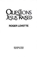 Cover of: Questions Jesus raised