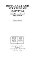 Cover of: Diplomacy and strategy of survival: British policy and Franco's Spain, 1940-41