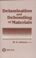 Cover of: Delamination and debonding of materials by W. S. Johnson