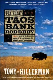Cover of: The great Taos bank robbery and other true stories of the Southwest by Tony Hillerman