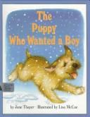 Cover of: The puppy who wanted a boy by Jane Thayer