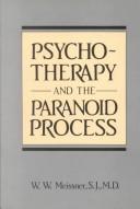 Psychotherapy & the Paranoid Process by Meissner, W. W.