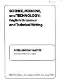 Cover of: Science, medicine, and technology: English grammar and technical writing