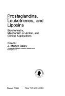 Prostaglandins, leukotrienes, and lipoxins by J. Martyn Bailey