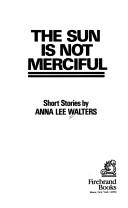 Cover of: The sun is not merciful: short stories