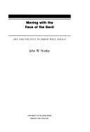 Cover of: Moving with the face of the devil | John W. Nunley