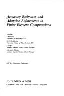 Accuracy estimates and adaptive refinements in finite element computations by Ivo Babuška