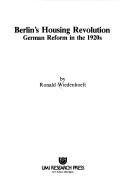 Cover of: Berlin's housing revolution: German reform in the 1920s