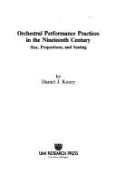 Cover of: Orchestral performance practices in the nineteenth century: size, proportions, and seating