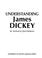 Cover of: Understanding James Dickey