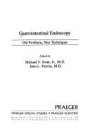 Cover of: Gastrointestinal endoscopy: old problems, new techniques