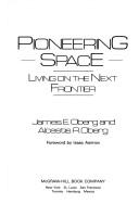 Cover of: Pioneering space: living on the next frontier