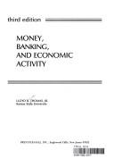 Cover of: Money, banking, and economic activity by Lloyd Brewster Thomas, Lloyd Brewster Thomas