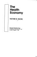 Cover of: The health economy by Victor R. Fuchs