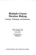 Cover of: Multiple-Criteria decision making by Po-Lung Yu