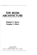 Cover of: The 80286 architecture | Stephen P. Morse