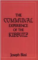 Cover of: The communal experience of the kibbutz