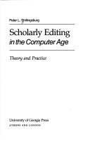 Cover of: Scholarly editing in the computer age: theory and practice