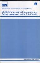 Multilateral investment insurance and private investment in the Third World by Manfred Holthus