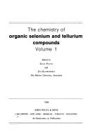 Cover of: The Chemistry of organic selenium and tellurium compounds
