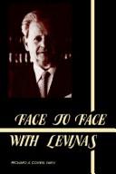 Cover of: Face to face with Lévinas by edited by Richard A. Cohen.