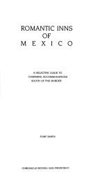 Romantic inns of Mexico by Toby Smith