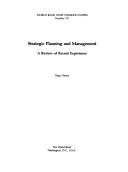 Cover of: Strategic planning and management: a review of recent experiences
