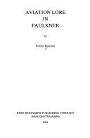 Cover of: Aviation lore in Faulkner by Harrison, Robert L.