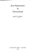 Jura separatism in Switzerland by John R. G. Jenkins