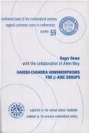 Cover of: Harish-Chandra homomorphisms for p-adic groups | Roger Howe