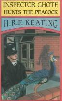 Inspector Ghote hunts the peacock by H. R. F. Keating