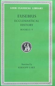 Cover of: Eusebius: Ecclesiastical History, Books I-V (Loeb Classical Library, No. 153)