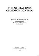 Cover of: The neural basis of motor control