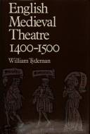 Cover of: English medieval theatre, 1400-1500