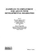 Cover of: Pathways to employment for adults with developmental disabilities