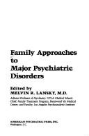 Cover of: Family approaches to major psychiatric disorders