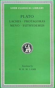 Cover of: Plato: Laches. Protagoras. Meno. Euthdemus. (Loeb Classical Library No. 165)