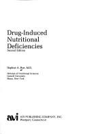 Drug-induced nutritional deficiencies by Daphne A. Roe