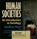 Cover of: Human societies by Geoffrey Hurd