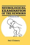 Cover of: Neurological examination of the newborn: a routine for all