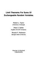 Cover of: Limit theorems for sums of exchangeable random variables by Taylor, Robert L.