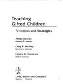 Cover of: Teaching gifted children: principles and strategies