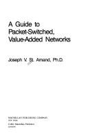 Cover of: A guide to packet-switched, value-added networks