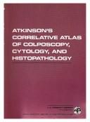 Cover of: Atkinson's correlative atlas of colposcopy, cytology, and histopathology by Robert L. Giuntoli